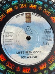 Joe Walsh. Life's been good vinyl record single in vg+ condition