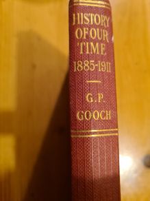 History Of Our Time 1885 - 1913 By G. P. Gooch. M. A. Hardback.1.