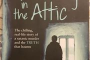 The Boy In The Attic: The Shocking Story Of Ireland's Hidden Satanic Murder by David Malone