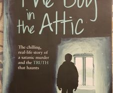 The Boy In The Attic: The Shocking Story Of Ireland's Hidden Satanic Murder by David Malone