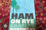 Ham on Rye Charles Bukowski