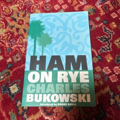 Ham on Rye Charles Bukowski