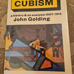Cubism.a History &an Analysis 1907-1914 By John Golding. 1968 Second Edition Large Volume Hardback With Dustjacket In Good Condition.  See Photos For Same.