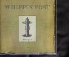 Whippin' Post - Arlington CD