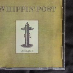 Whippin' Post - Arlington CD
