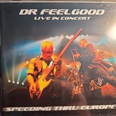 Dr. Feelgood CD  - Speeding Thru Europe