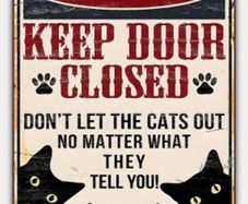 Warning Keep Door Closed : Metal sign