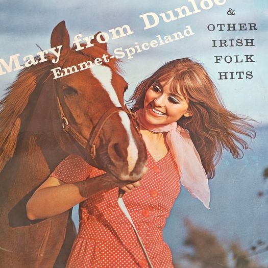 Emmet Spiceland and various, Mary From Dunloe & Other Folk Hits, Irish Folk Trad