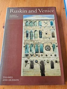 Ruskin And Venice.  By Robert Hewison. Hardback With Dustjacket In Good Condition.  See Photos For Same.