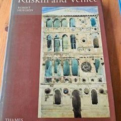 Ruskin And Venice.  By Robert Hewison. Hardback With Dustjacket In Good Condition.  See Photos For Same.