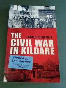 The Civil War in Kildare Ireland Irish History Signed by writer