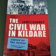 The Civil War in Kildare Ireland Irish History Signed by writer