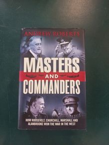 Masters and Commanders by Andrew Roberts