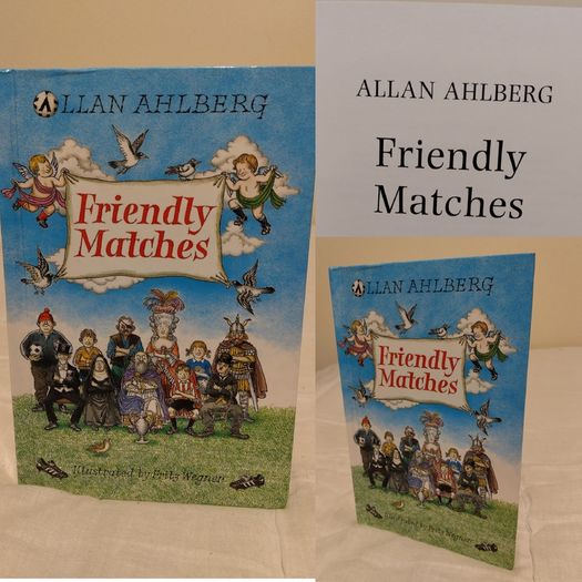 Friendly matches by Allan Ahlberg Hardback book
