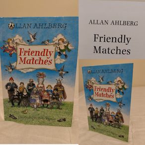Friendly matches by Allan Ahlberg Hardback book