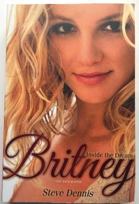 Britney Spears / Steve Dennis [2009] Britney: Inside The Dream