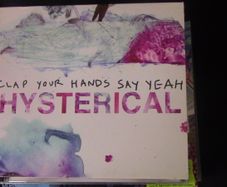 Clap Your Hands Say Yeah - Hysterical CD