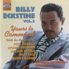 Billy Eckstine. Vol.2. Yours to Command. CD. Free Postage!