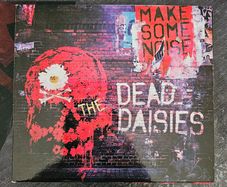 The Dead Daisies "Make Some Noise" CD Album Digipak