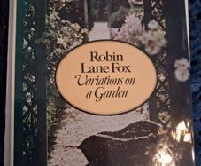 Robin Lane Fox / Variations on a Garden / 1st. Ed. /1974
