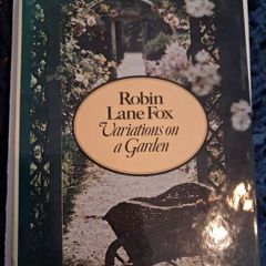 Robin Lane Fox / Variations on a Garden / 1st. Ed. /1974