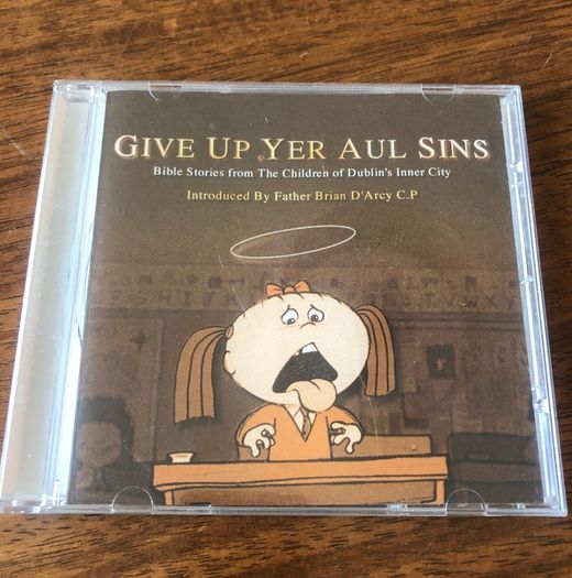 Give Up Yer Aul Sins - Bible Stories CD