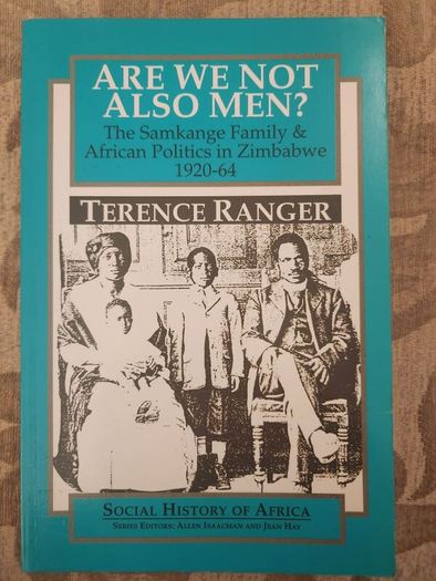 Are We Not Also Men. The Samkang Family & African Politics  In Zimbabwe 1920-64. Paperback In Good Condition.