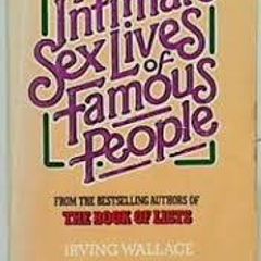 SEX LIVES - The Intimate Sex Lives Of Famous People