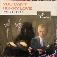 Phil Collins. You can't hurry love. Original 1982 12 inch single. Sleeve a bit tatty but vinyl vg+