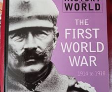 The First World War/ 1914- 1918/ Reader's Digest illustrated History/ 2007/ 1st ed