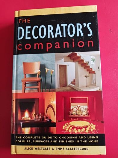The Decorator's Companion/ Alice Westgate & Emma Scattergood