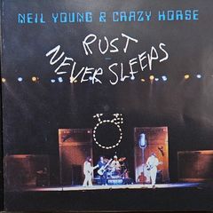Neil Young & Crazy Horse - Rust Never Sleeps.