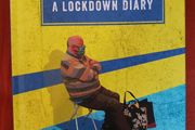 Cocooned/ A Lockdown Diary / Paddy Smith/ 2020