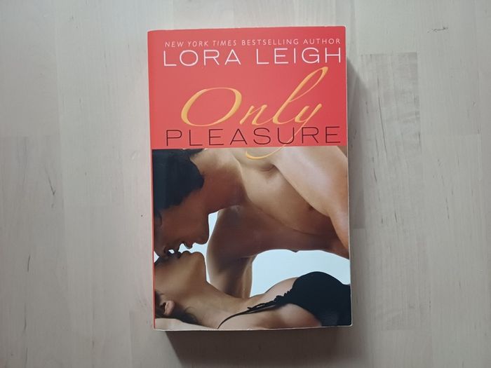 Only Pleasure by Lora Leigh (Erotic Adult Romance Fantasy American 1st Edition Paperback 2009)