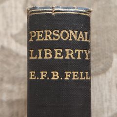 Personal Liberty. The Great Question Of To-day  By E. F. B.fell . First Edition 1917 Hardback In Good Condition. See Photos For Same.