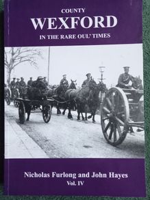 County Wexford in the Rare Oul' Times Vol IV