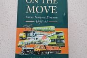 On The Move Coras Iompair Eireann 1945-95