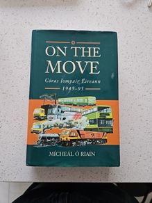 On The Move Coras Iompair Eireann 1945-95