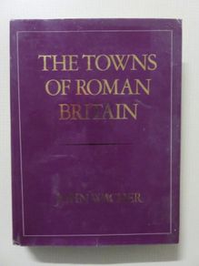 The towns of Roman Britain. John Wacher