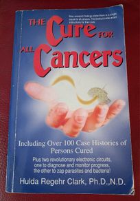 The Cure for all Cancers / Hulda Regehr Clark / 2004
