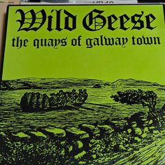Wild Geese, Quays of Galway Town LP, Irish folk