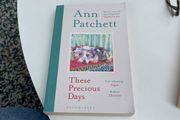 Ann Patchett ' These Precious days '