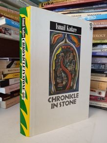 Chronicle in Stone by Ismail Kadare. Translated from the Albanian by Arshi Pipa (GT484)