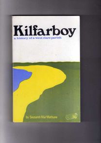 Kilfarboy - A History Of A West Clare Parish