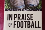 In Praise of Football / Gabriel Fitzmaurice/ 2009/ Mercier