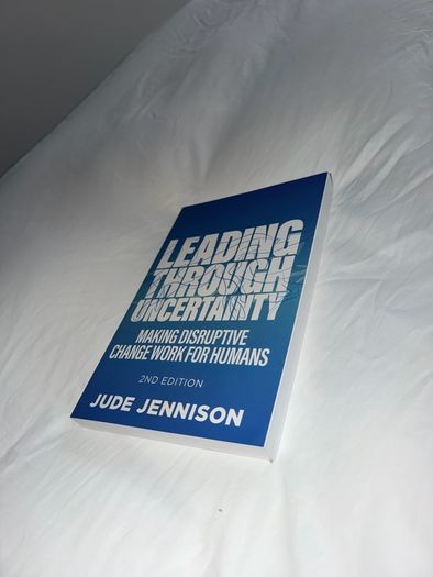 Leading Through Uncertainty by Jude Jennison