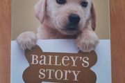 Bailey's Story - A puppy tale by W. Bruce Cameron