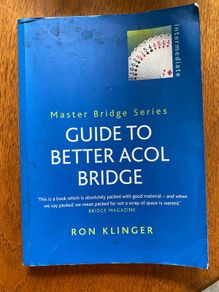 Guide to Better ACOL Bridge - Ron Kilinger