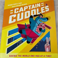 Captain Cuddles: Saving the World One Hug at a Time