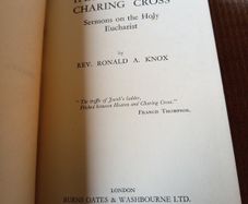 1935 1st Ed. Heaven and Charing Cross. Sermons on the Holy Eucharist. Ronald A. Knox. Religious.